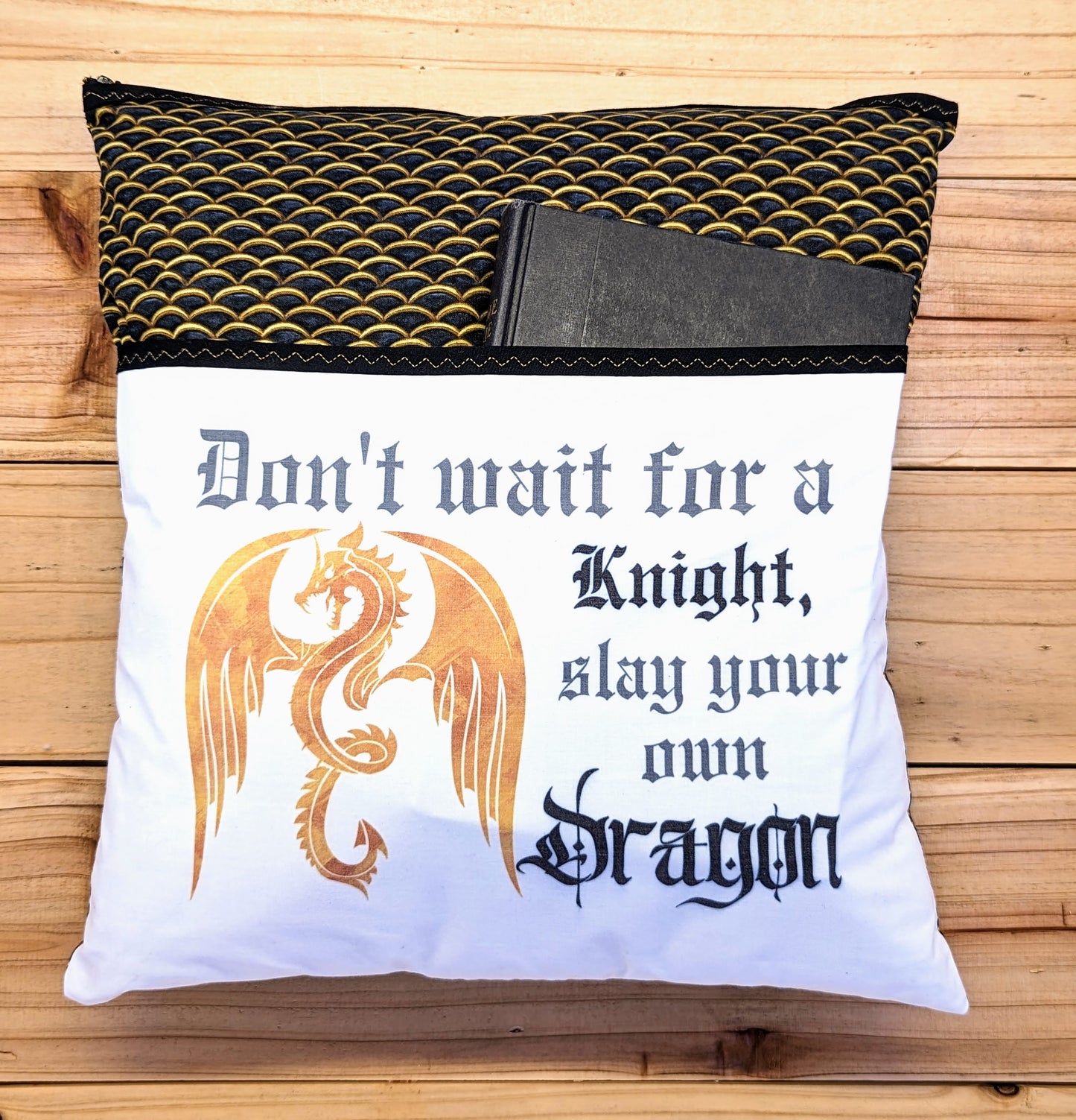Dont Wait For A Knight Slay Your Own Dragon Book Pillow With Pocket